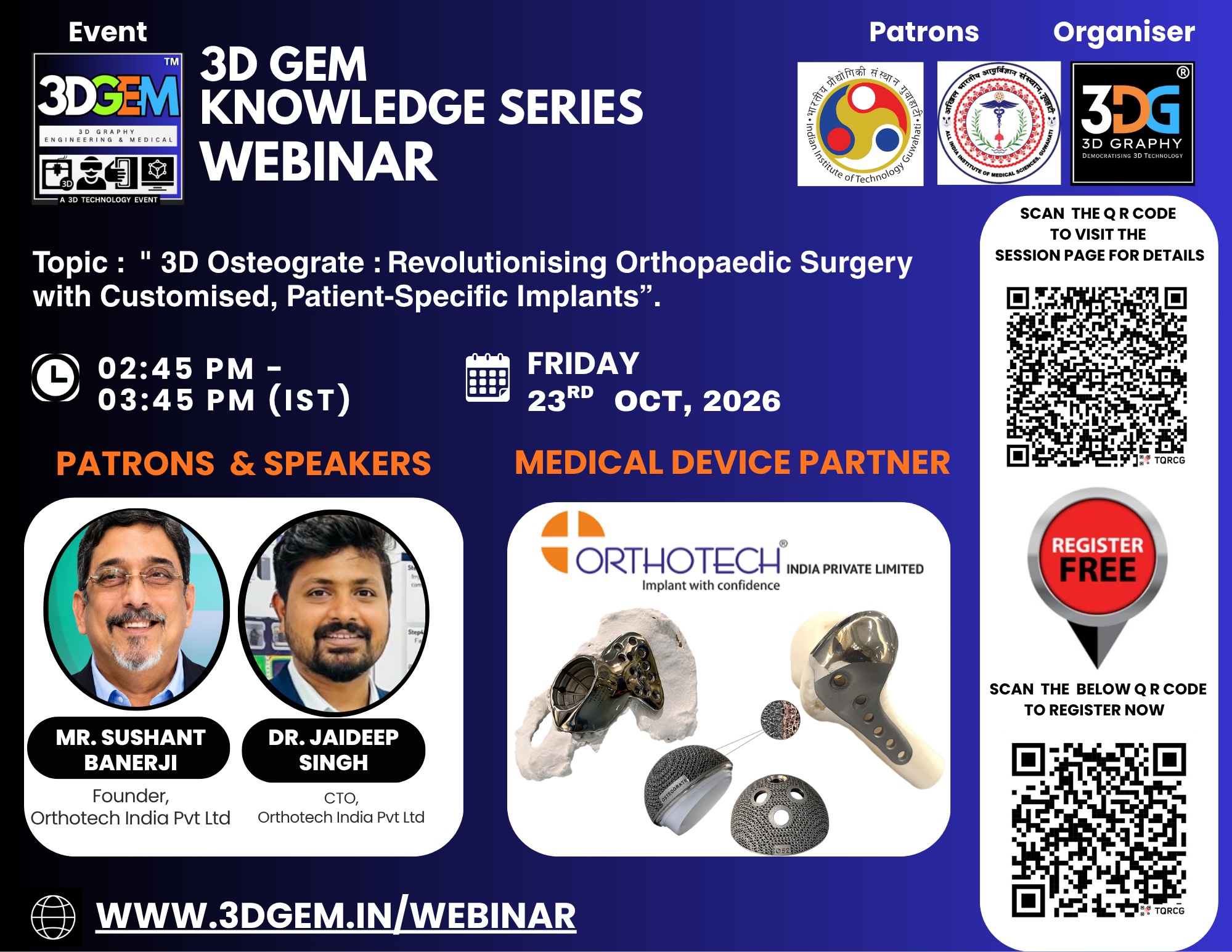 " 3D Osteograte : Revolutionising Orthopaedic Surgery with Customised, Patient-Specific Implants”.